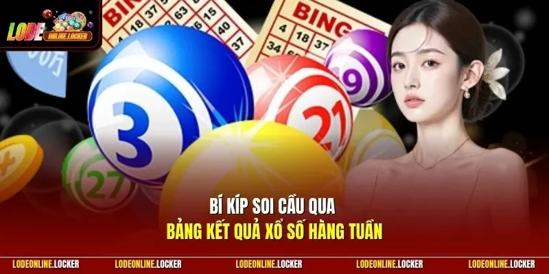 Bí kíp soi cầu qua bảng kết quả xổ số hàng tuần