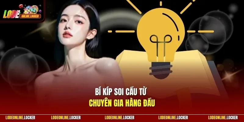 Bí kíp soi cầu từ chuyên gia hàng đầu